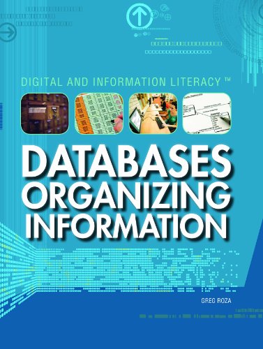 Databases: Organizing Information (Digital and Information Literacy)