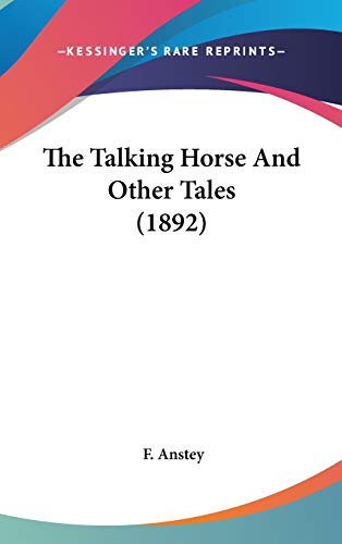The Talking Horse And Other Tales (1892)
