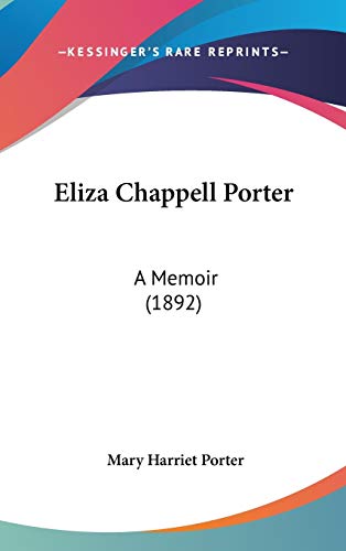 Eliza Chappell Porter: A Memoir (1892)