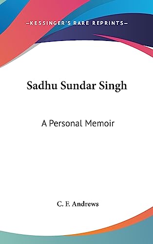 Sadhu Sundar Singh: A Personal Memoir