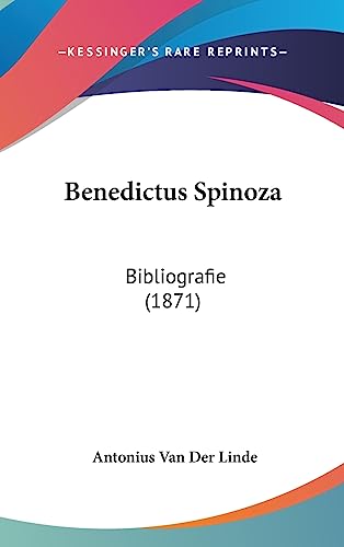 Benedictus Spinoza: Bibliografie (1871) (English and Latin Edition)
