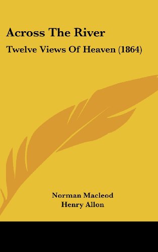 Across the River: Twelve Views of Heaven (1864)