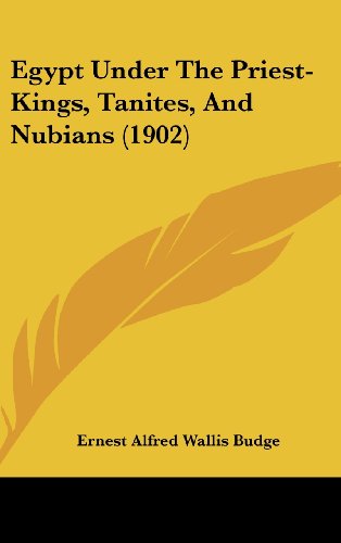Egypt Under the Priest-Kings, Tanites, and Nubians (1902)