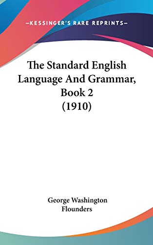 The Standard English Language And Grammar, Book 2 (1910)
