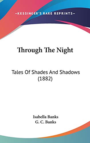 Through The Night: Tales Of Shades And Shadows (1882)