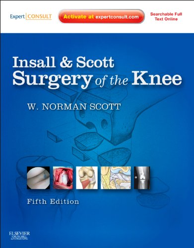 Insall and Scott Surgery of the Knee: Expert Consult - Online and Print (Volume 1 VOL)