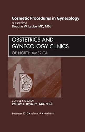 Cosmetic Procedures in Gynecology, An Issue of Obstetrics and Gynecology Clinics