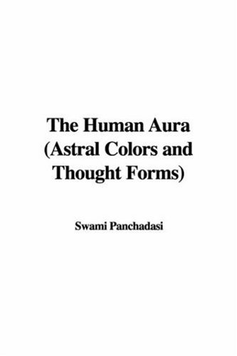 The Human Aura: Astral Colors and Thought Forms