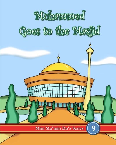 Muhammed Goes To The Masjid