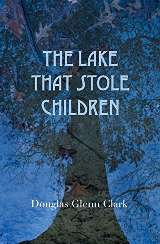 The Lake That Stole Children: A Fable