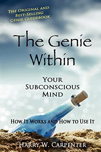 The Genie Within: Your Subconcious Mind--How It Works and How to Use It