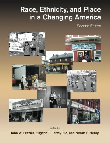 Race, Ethnicity, and Place in a Changing America, Second Edition (Global Academic Publishing)