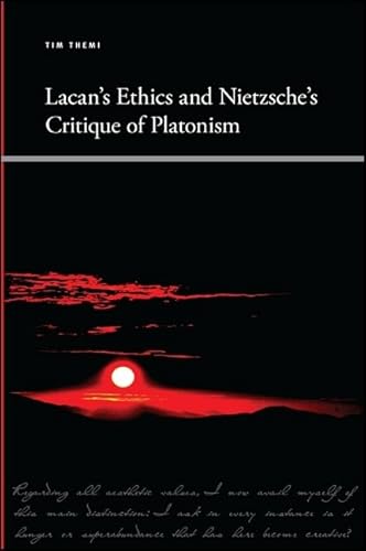 Lacan's Ethics and Nietzsche's Critique of Platonism
