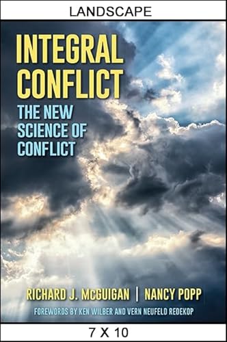 Integral Conflict: The New Science of Conflict