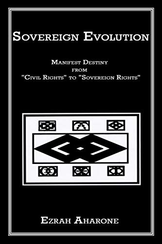 Sovereign Evolution: Manifest Destiny from "Civil Rights" to "Sovereign Rights"