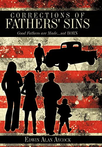 Corrections of Fathers' Sins: Good Fathers Are Made...not Born