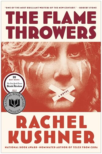 The Flamethrowers: A Novel
