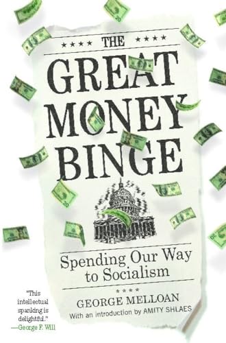 The Great Money Binge: Spending Our Way to Socialism