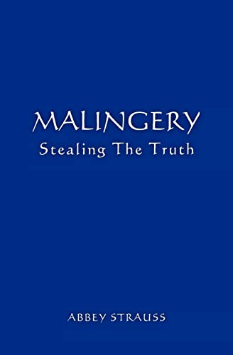 Malingery: Stealing the Truth