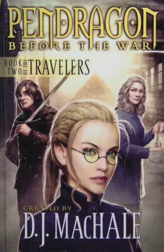 Pendragon Before the War: Book Two of the Travelers (Pendragon (Graphic Novels))