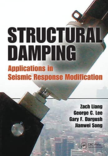 Structural Damping: Applications in Seismic Response Modification (Advances in Earthquake Engineering)