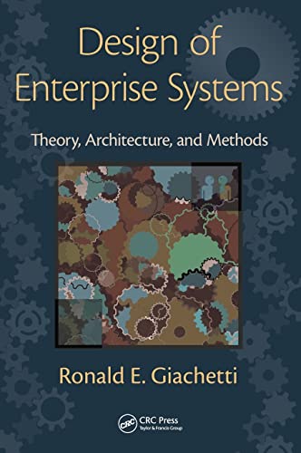 Design of Enterprise Systems: Theory, Architecture, and Methods