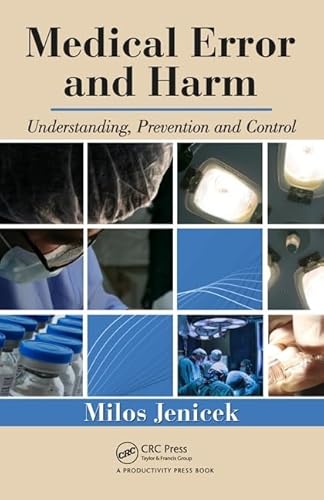 Medical Error and Harm: Understanding, Prevention, and Control