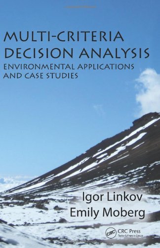 Multi-Criteria Decision Analysis: Environmental Applications and Case Studies (Environmental Assessment and Management)