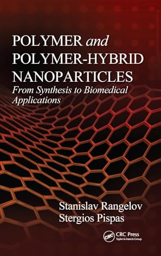 Polymer and Polymer-Hybrid Nanoparticles: From Synthesis to Biomedical Applications