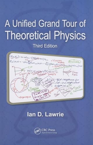 A Unified Grand Tour of Theoretical Physics, Third Edition