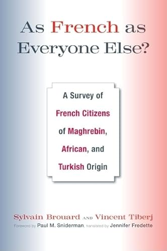 As French as Everyone Else?: A Survey of French Citizens of Maghrebin, African, and Turkish Origin
