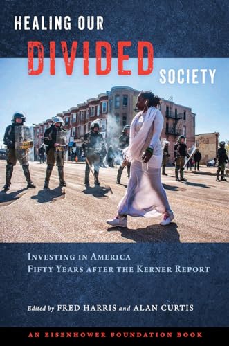 Healing Our Divided Society: Investing in America Fifty Years after the Kerner Report