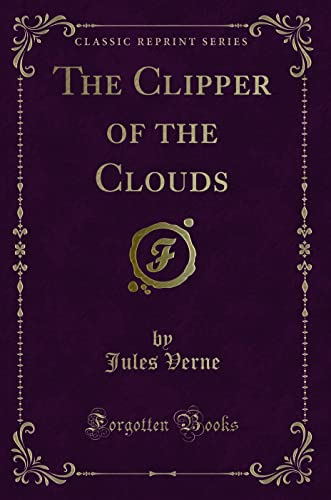 The Clipper of the Clouds (Classic Reprint)