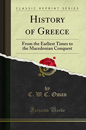 History of Greece: From the Earliest Times to the Macedonian Conquest (Classic Reprint)