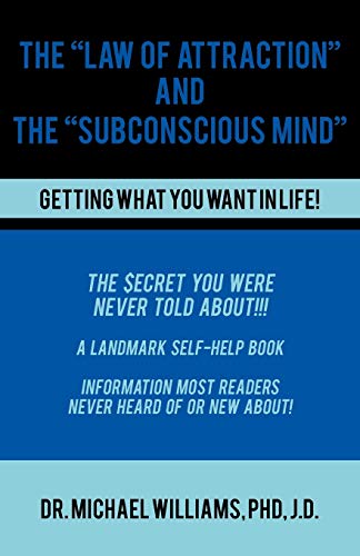 The "Law Of Attraction" And The "Subconscious Mind"