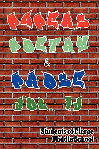 Papers, Poetry & Prose vol. IV: An Anthology of Eighth Grade Writing