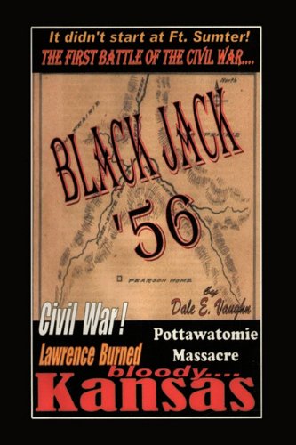Black Jack '56: The First Battle of the American Civil War