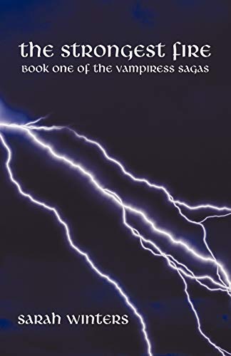 The Strongest Fire: The Vampiress Sagas