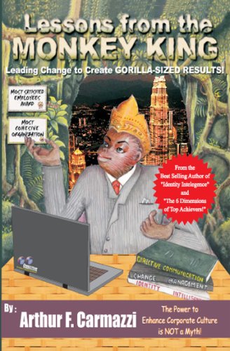 Lessons from the Monkey King: Leading Change to Create Gorilla-Sized Results