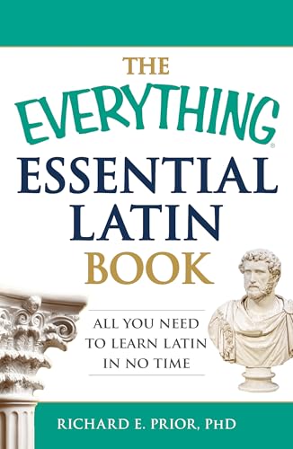 The Everything Essential Latin Book: All You Need to Learn Latin in No Time