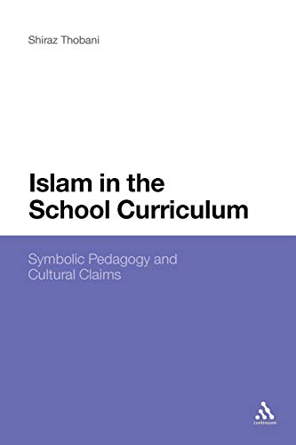 Islam in the School Curriculum: Symbolic Pedagogy and Cultural Claims