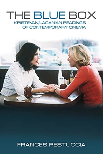 The Blue Box: Kristevan/Lacanian Readings of Contemporary Cinema