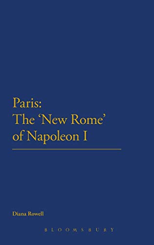 Paris: The 'New Rome' of Napoleon I