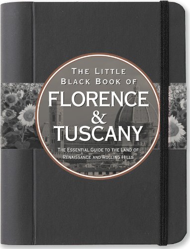 The Little Black Book of Florence & Tuscany, 2013 Edition