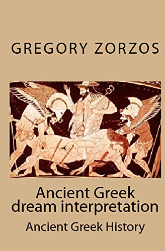 Ancient Greek Dream Interpretation (Onirocriticon): Ancient Greek History (Greek Edition)