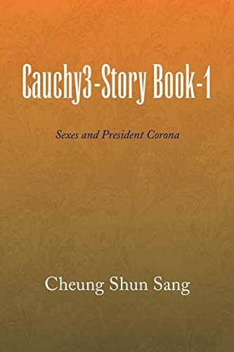 Cauchy3-Story Book-1: Sexes and President Corona