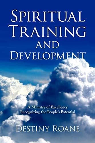 Spiritual Training and Development: A Ministry of Excellency Recognizing the People's Potential