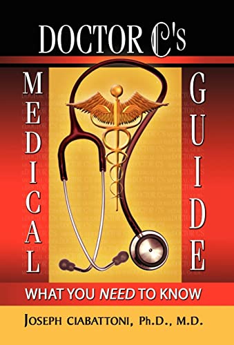 Doctor C's Medical Guide: What You Need to Know