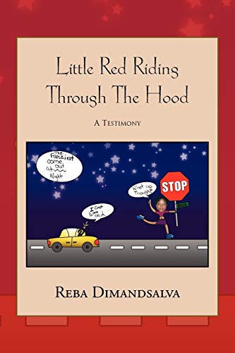 Little Red Riding Through The Hood: A Testimony