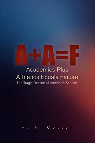 A + A = F: Academics Plus Athletics Equals Failure